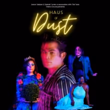 HAUS OF DUST to Makes its World Premiere at Teatro Círculo in June