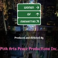 Pink Arts Peace Productions, Inc. Will Revive WOMEN OF MANHATTAN Online