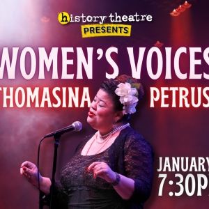 History Theatre Hosts Thomasina Petrus With 'Women's Voices: When Women Step Up!'