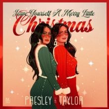 Presley & Taylor Release 'Have Yourself A Merry Little Christmas'