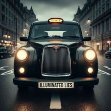 ILLUMINATED LIES: A BLACK CAB JOURNEY INTO THE WEB OF MISINFORMATION Opens at The Edi