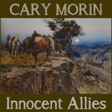 Cary Morin to Release 'INNOCENT ALLIES' Album in January