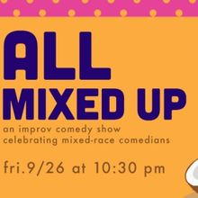 ALL MIXED UP! Will Return to the Magnet Theater