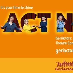 GeriActors Presents THE ATTO STREET GANG & NOW THAT WE'RE OLDER