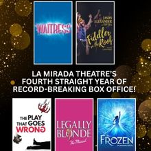 La Mirada Theatre Breaks Box Office Record With FIDDLER ON THE ROOF and More
