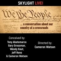 BWW Feature: WE THE PEOPLE Opens a Conversation About Democracy as Our Country Rests…