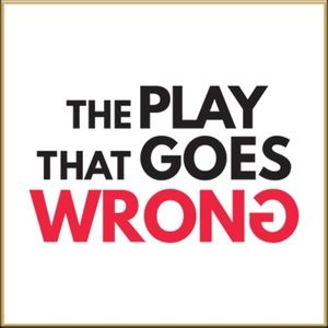 THE PLAY THAT GOES WRONG to be Presented at 5-Star Theatricals
