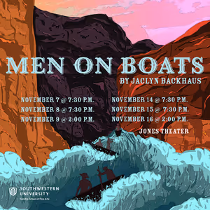 MEN ON BOATS Will Be Presented at Southwestern University This November