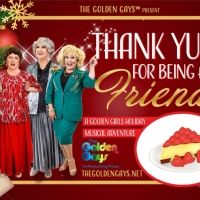 THANK YULE FOR BEING A FRIEND, A Golden Girls Holiday Musical Comedy is Coming to…