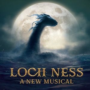 Broadway-Aimed LOCH NESS Will Make World Premiere at Two River Theater In 2027; Full…
