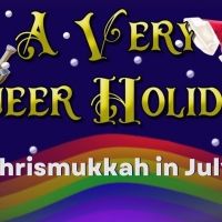 Ianne Fields Stewart Joins A VERY QUEER HOLIDAY (CHRISMUKKAH IN JULY) at…