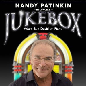 Mandy Patinkin Will Perform at Westport Country Playhouse