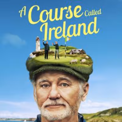A COURSE CALLED IRELAND Trailer Released for Paramount+ Golf Documentary