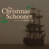 THE CHRISTMAS SCHOONER to be Presented at Beverly Arts Center This Holiday Season