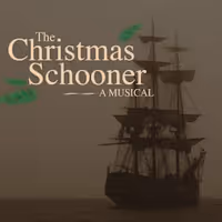THE CHRISTMAS SCHOONER to be Presented at Beverly Arts Center This Holiday Season