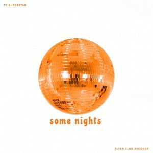 Austin-Based TC Superstar Release New Single 'Some Nights'