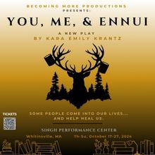 YOU, ME, AND ENNUI by Kara Emily Krantz to be Presented at the Singh Performance Cent
