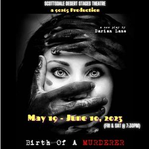 Review: BIRTH OF A MURDERER at Scottsdale Desert Stages Theatre