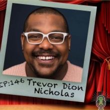 The Theatre Podcast With Alan Seales Chats With Trevor Dion Nicholas