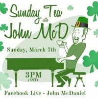 BWW Previews: SUNDAY TEA WITH JOHN MCD Returns March 7th