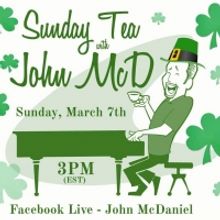 BWW Previews: SUNDAY TEA WITH JOHN MCD Returns March 7th