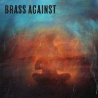 Brass Against Announces 'Brass Against EP'