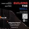 BUILDING THE WALL to Play Bridge Street Theatre This August