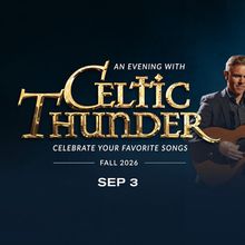 Midland Center for the Arts to Host AN EVENING WITH CELTIC THUNDER in September