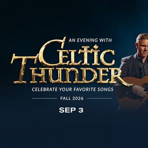 Midland Center for the Arts to Host AN EVENING WITH CELTIC THUNDER in September