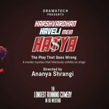 THE PLAY THAT GOES WRONG Gets Hinglish Makeover in Delhi as HARSHVARDHAN HAVELI MEIN 