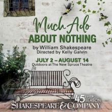 MUCH ADO ABOUT NOTHING to be Presented at The New Spruce Theatre in July