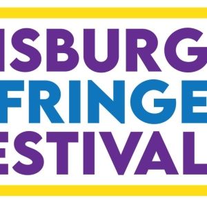 Review: HARRISBURG FRINGE FESTIVAL DAY 2 at Various Harrisburg Venues