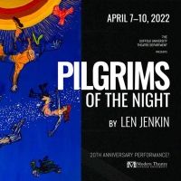 The Suffolk University Theatre Department Presents PILGRIMS OF THE NIGHT, April 7-10…