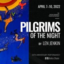 The Suffolk University Theatre Department Presents PILGRIMS OF THE NIGHT, April 7-10 