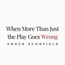 Student Blog: When More Than Just the Play Goes Wrong