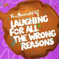 THE SECOND CITY: LAUGHING FOR ALL THE WRONG REASONS Comes to the Kentucky Center
