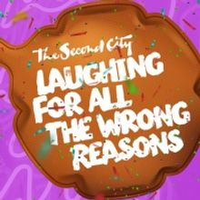 THE SECOND CITY: LAUGHING FOR ALL THE WRONG REASONS Comes to the Kentucky Center