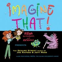 Rena Strober's IMAGINE THAT! Album Featuring Jason Alexander, French Stewart and…