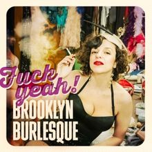 F*CK YEAH, BROOKLYN BURLESQUE! Sabrina Chap Album Release to be Presented at Lucky 13