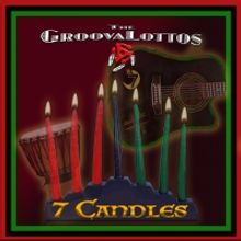'7 Candles' A New Song For Kwanzaa Released By The GroovaLottos