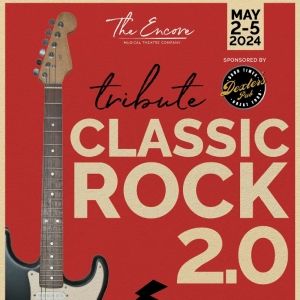 Classic Rock Tribute (2.0) to Be Held at The Encore Next Weekend