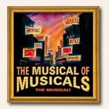 THE MUSICAL OF MUSICALS (THE MUSICAL!) at The Legacy Theatre