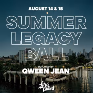 Special Guests Set for Qween Jean's Second Annual SUMMER LEGACY BALL at Little Island