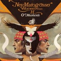 Musical NEY MATOGROSSO – HOMEM COM H Celebrates the Trajectory of One of the Most…