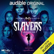 'Slayers: A Buffyverse Story' Premieres Exclusively on Audible October 12