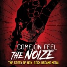 VIDEO: Watch the Trailer for Documentary COME ON FEEL THE NOIZE