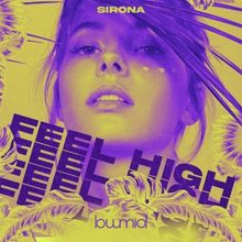 Sirona Releases New Single 'Feel High'
