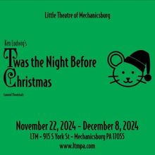 Review: 'TWAS THE NIGHT BEFORE CHRISTMAS at Little Theatre Of Mechanicsburg
