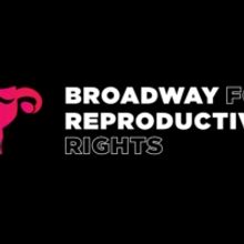 Broadway For Reproductive Rights To Present Inaugural Benefit Concert At The Green Ro