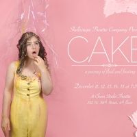 Shellscrape Theatre Company Presents Delicious NYC Premiere Of CAKE